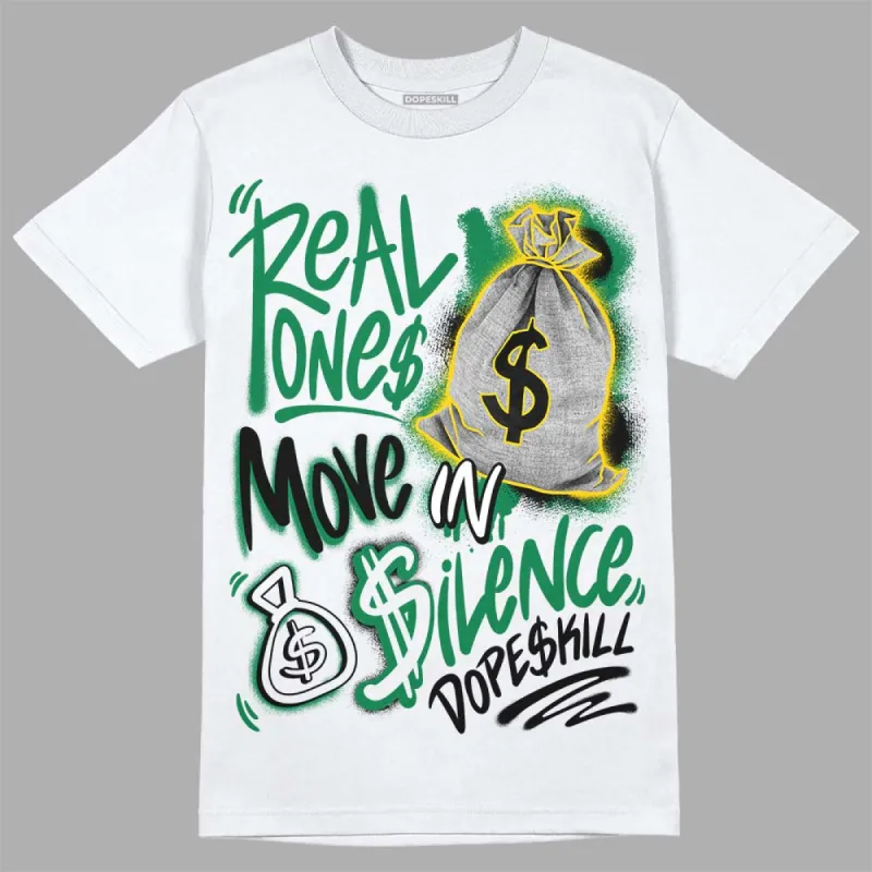 Lucky Green 5s DopeSkill T-Shirt Real Ones Move In Silence Graphic sold by DopeSkill