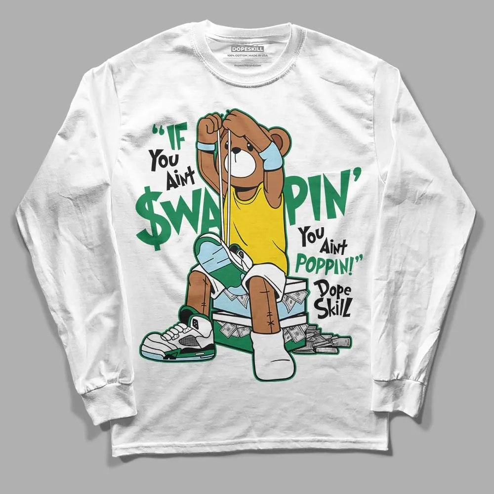 Lucky Green 5s DopeSkill Long Sleeve T-Shirt If You Aint Graphic sold by DopeSkill