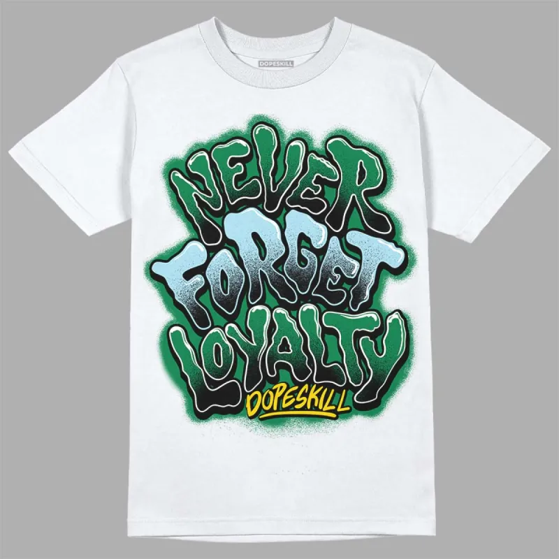 Lucky Green 5s DopeSkill T-Shirt Never Forget Loyalty Graphic sold by DopeSkill