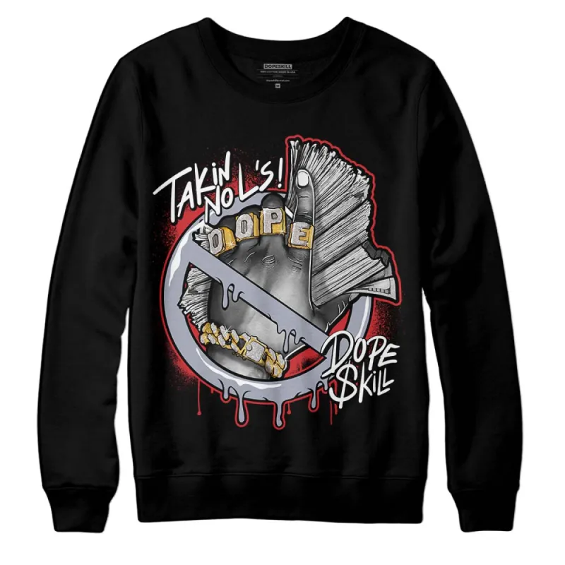 Bred Reimagined 4s DopeSkill Sweatshirt Takin No L's Graphic sold by DopeSkill