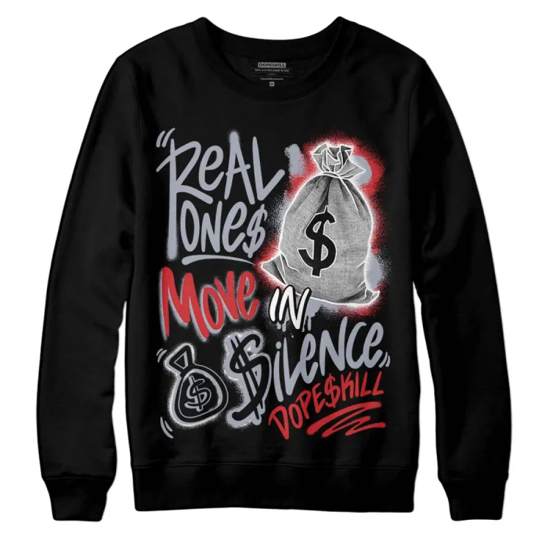 Bred Reimagined 4s DopeSkill Sweatshirt Real Ones Move In Silence Graphic sold by DopeSkill