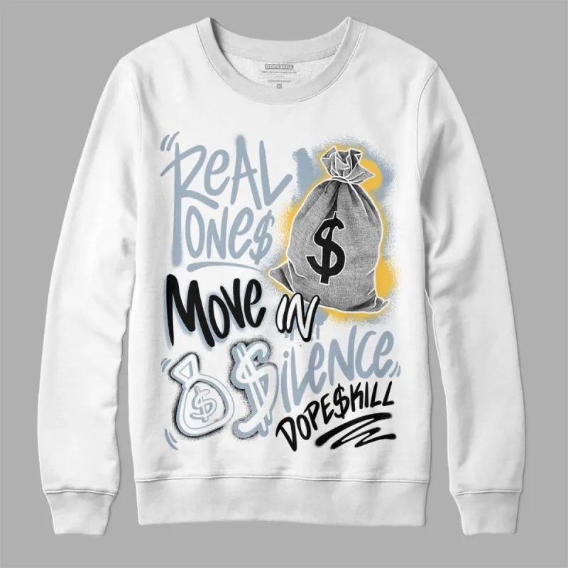 Blue Grey 13s DopeSkill Sweatshirt Real Ones Move In Silence Graphic sold by DopeSkill