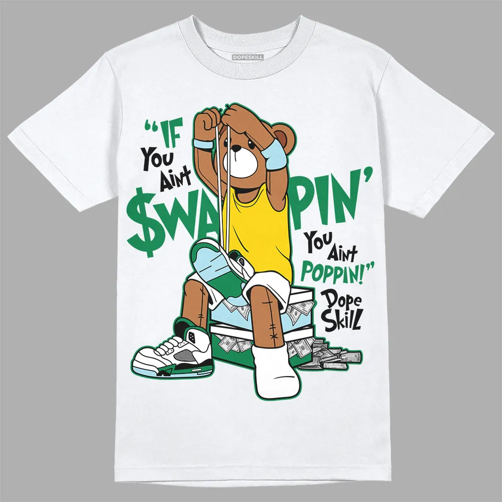 Lucky Green 5s DopeSkill T-Shirt If You Aint Graphic sold by DopeSkill