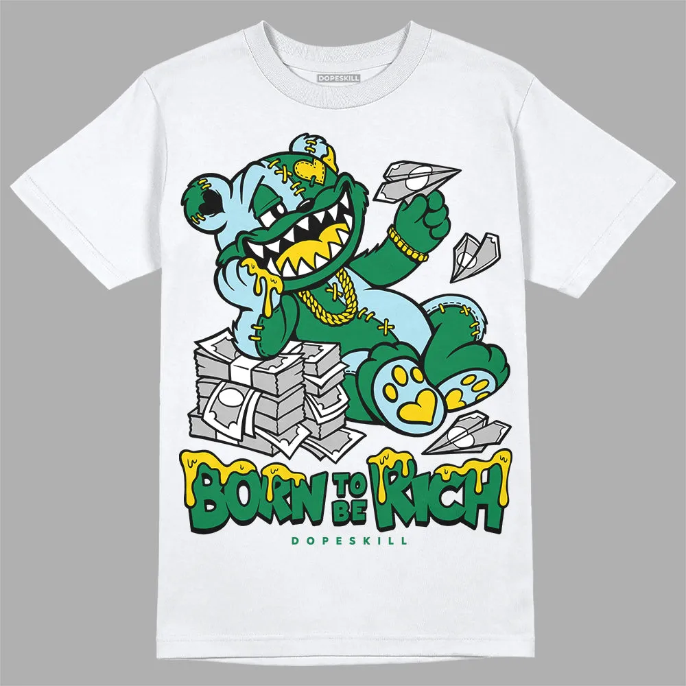 Lucky Green 5s DopeSkill T-Shirt Born To Be Rich Graphic sold by DopeSkill