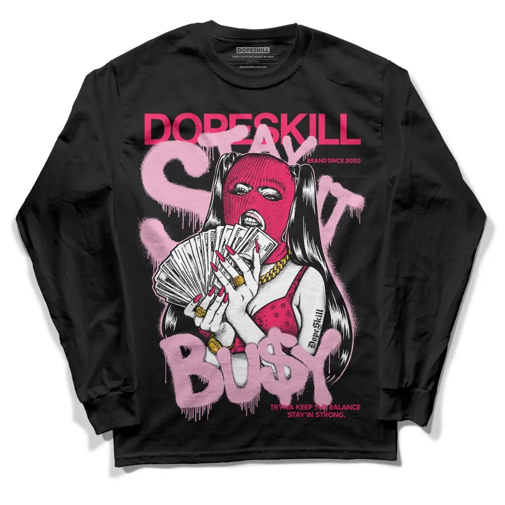 Max 90 Valentine's Day DopeSkill Long Sleeve T-Shirt Stay It Busy Graphic sold by DopeSkill product image thumbnail 2