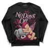 Max 90 Valentine's Day DopeSkill Long Sleeve T-Shirt New No Days Off Graphic sold by DopeSkill