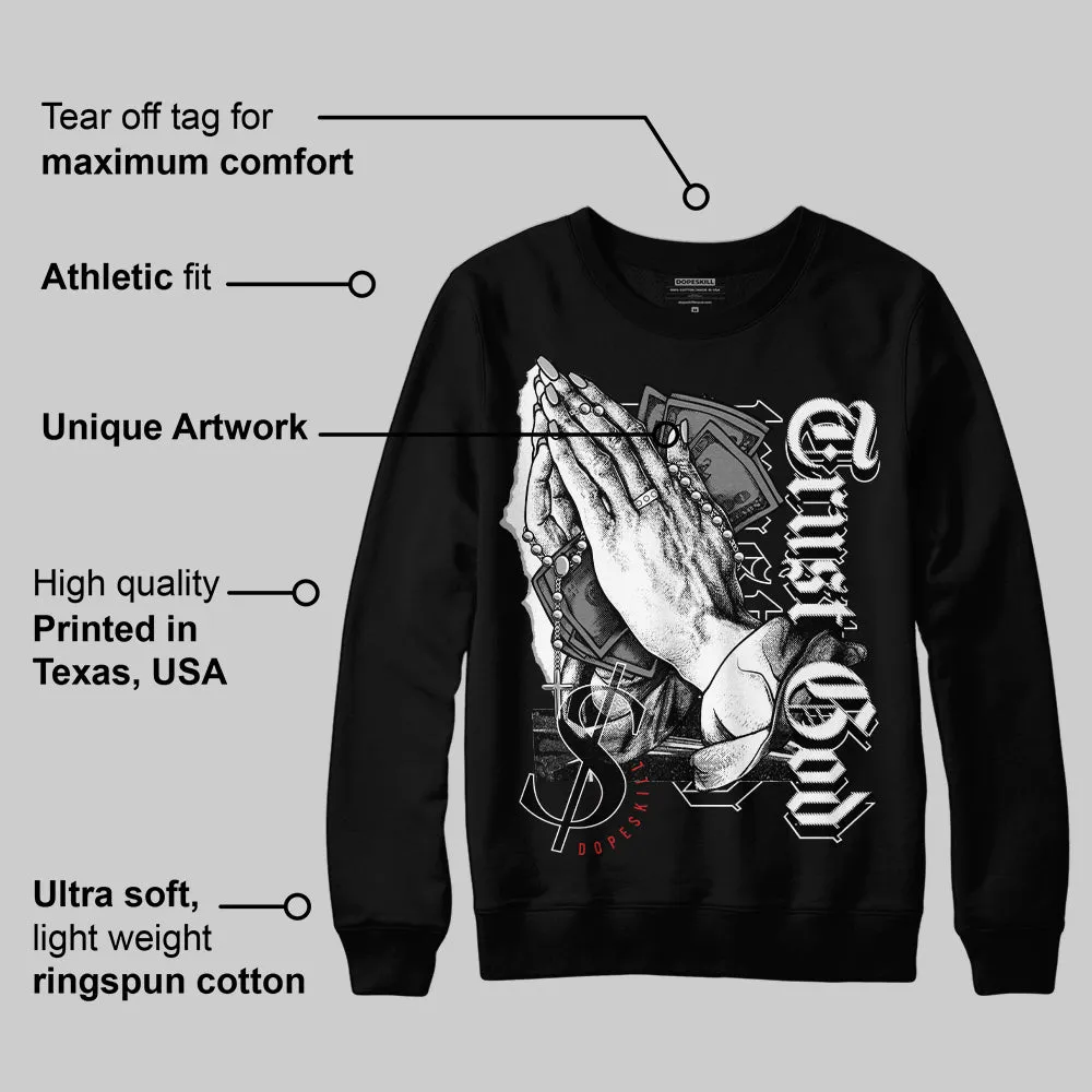 "Black/White" 1s DopeSkill Sweatshirt Trust God Graphic sold by DopeSkill product image thumbnail 3