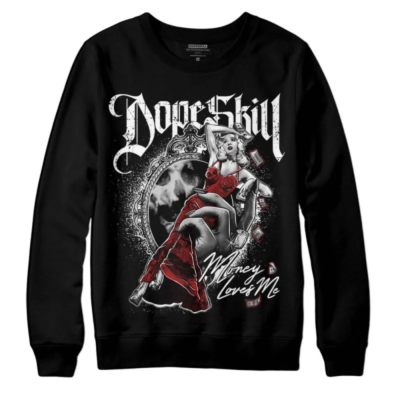"Black/White" 1s DopeSkill Sweatshirt Money Loves Me Graphic sold by DopeSkill
