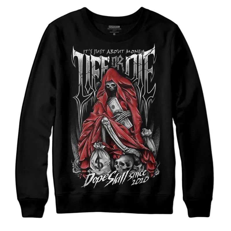 "Black/White" 1s DopeSkill Sweatshirt Life or Die Graphic sold by DopeSkill