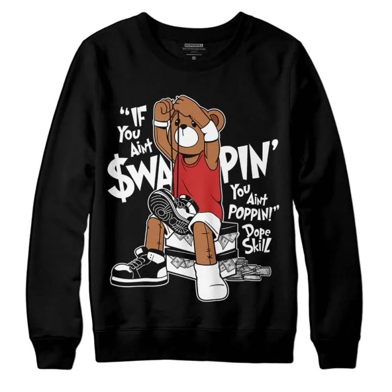 "Black/White" 1s DopeSkill Sweatshirt If You Aint Graphic sold by DopeSkill