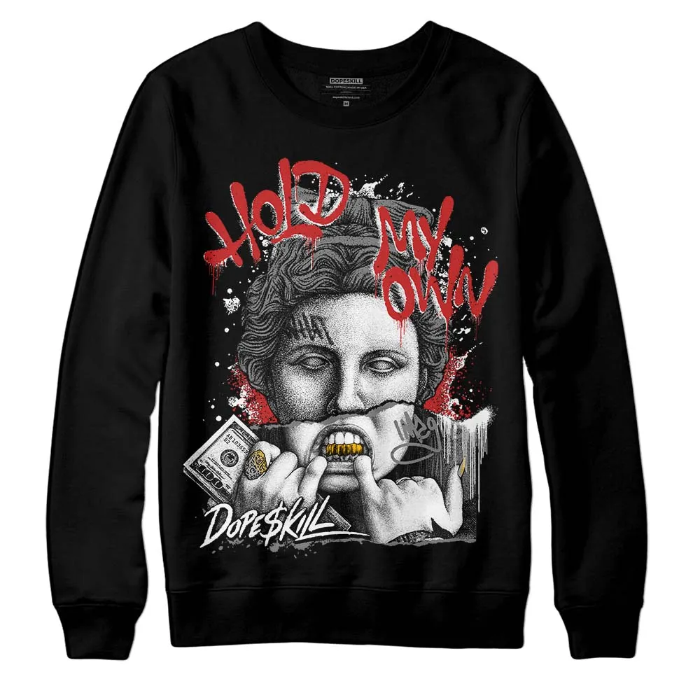 "Black/White" 1s DopeSkill Sweatshirt Hold My Own Graphic sold by DopeSkill