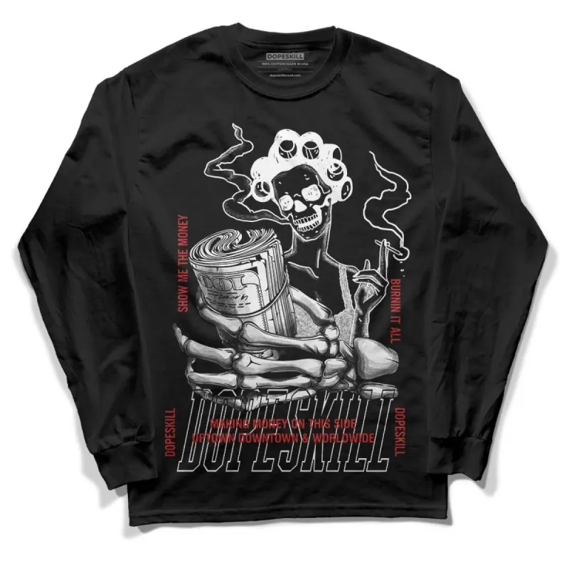 "Black/White" 1s DopeSkill Long Sleeve T-Shirt Show Me The Money Graphic sold by DopeSkill