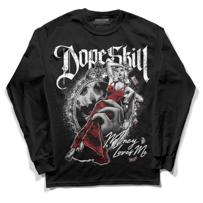 "Black/White" 1s DopeSkill Long Sleeve T-Shirt Money Loves Me Graphic sold by DopeSkill