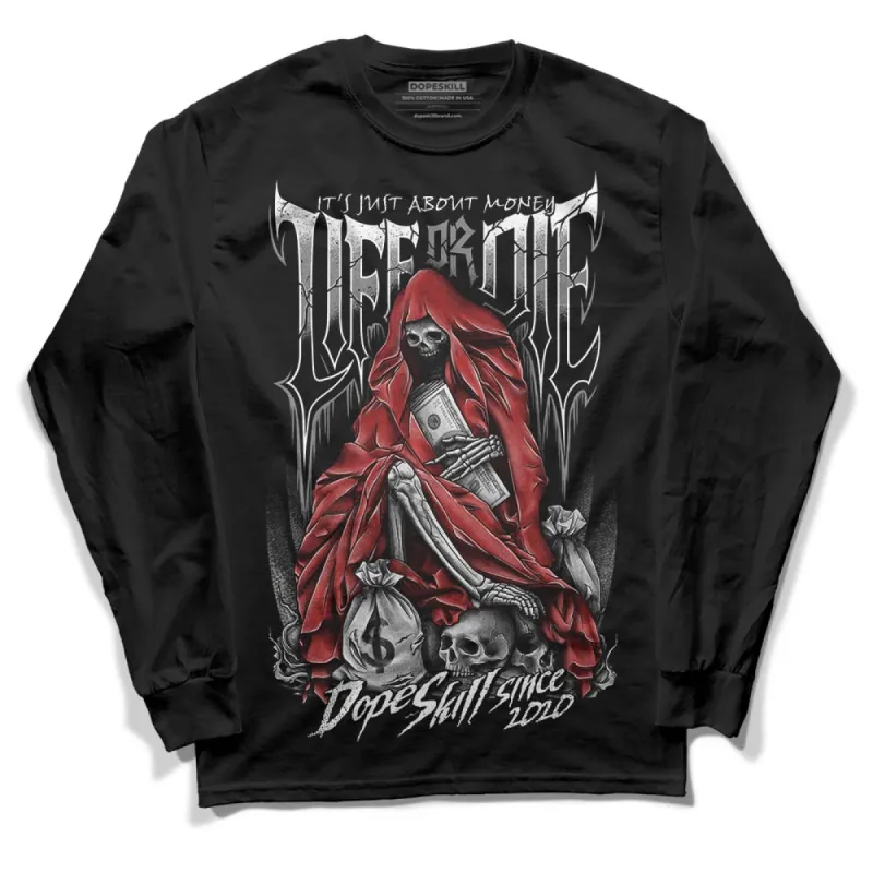 "Black/White" 1s DopeSkill Long Sleeve T-Shirt Life or Die Graphic sold by DopeSkill