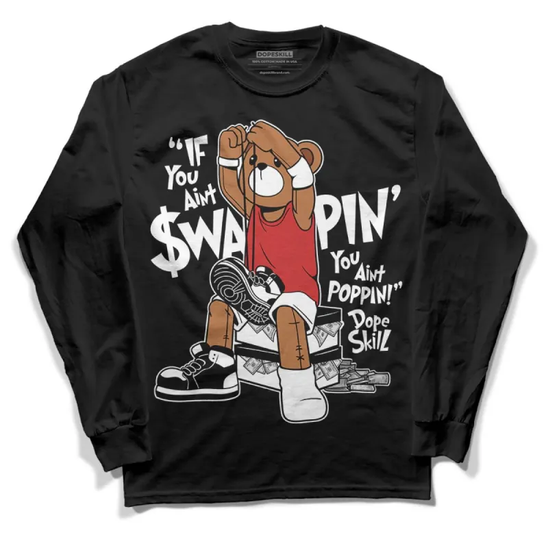 "Black/White" 1s DopeSkill Long Sleeve T-Shirt If You Aint Graphic sold by DopeSkill