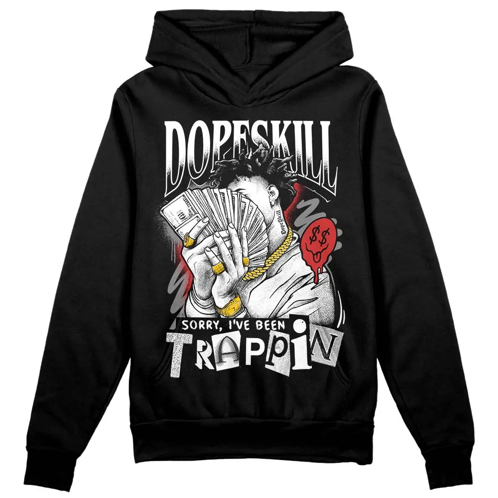 "Black/White" 1s DopeSkill Hoodie Sweatshirt Sorry I've Been Trappin Graphic sold by DopeSkill