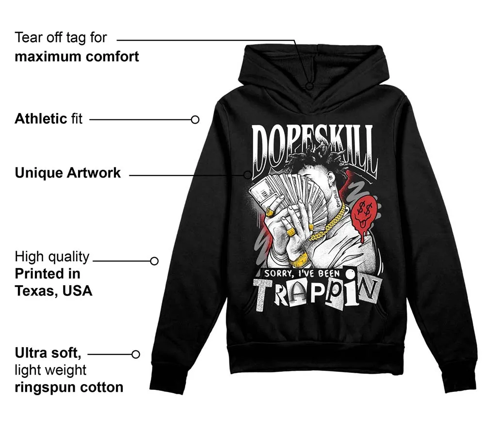 "Black/White" 1s DopeSkill Hoodie Sweatshirt Sorry I've Been Trappin Graphic sold by DopeSkill product image thumbnail 3