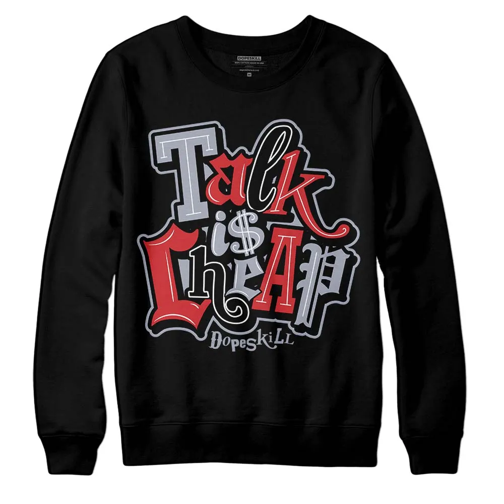 Bred Reimagined 4s DopeSkill Sweatshirt Talk Is Chip Graphic sold by DopeSkill