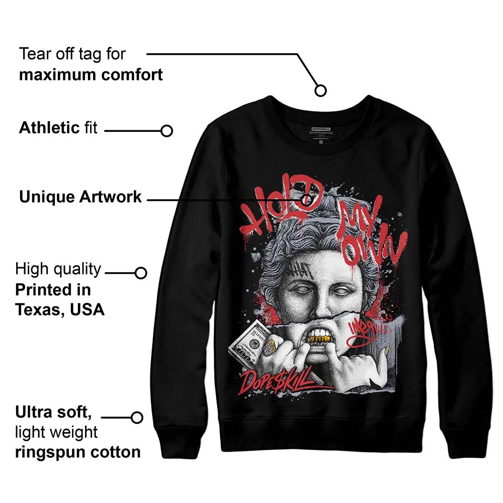 Bred Reimagined 4s DopeSkill Sweatshirt Hold My Own Graphic sold by DopeSkill product image thumbnail 3