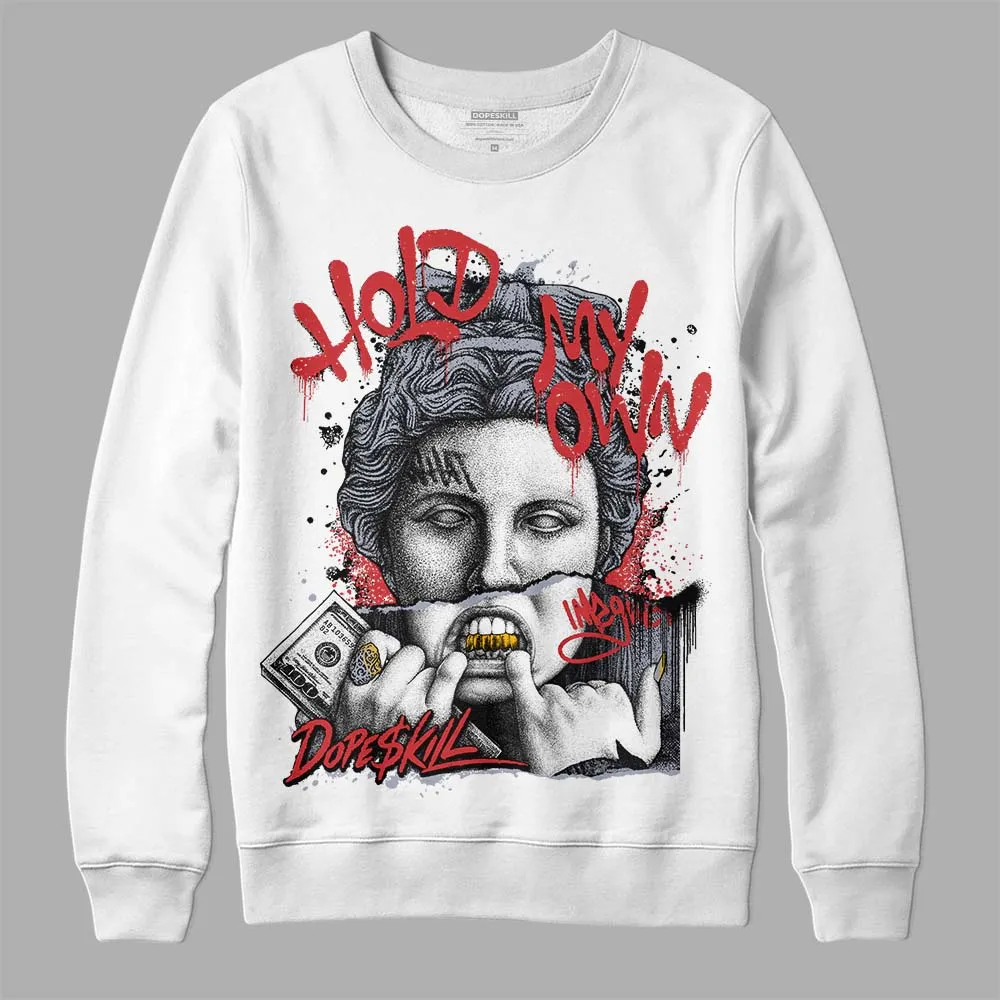 Bred Reimagined 4s DopeSkill Sweatshirt Hold My Own Graphic sold by DopeSkill product image thumbnail 2