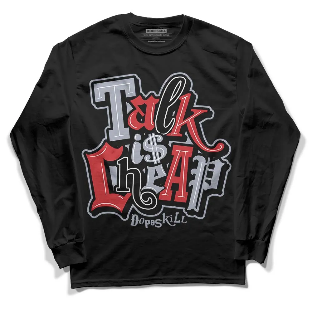 Bred Reimagined 4s DopeSkill Long Sleeve T-Shirt Talk Is Chip Graphic sold by DopeSkill