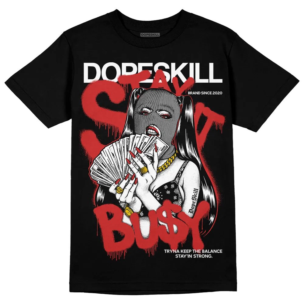 "Black/White" 1s DopeSkill T-Shirt Stay It Busy Graphic sold by DopeSkill
