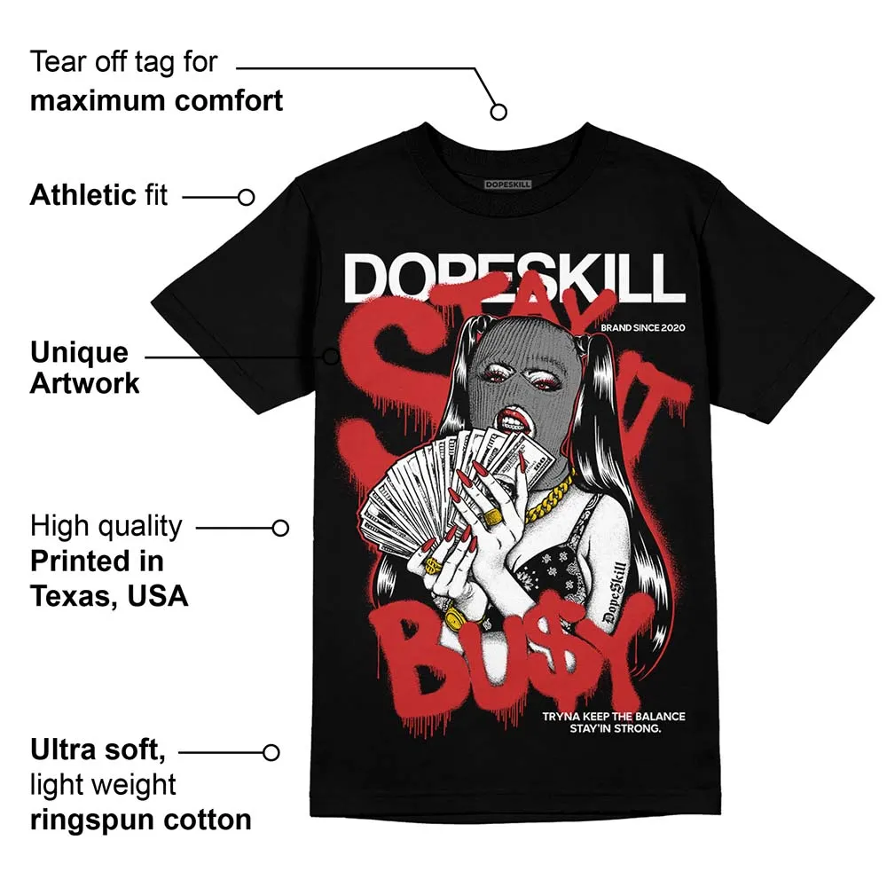 "Black/White" 1s DopeSkill T-Shirt Stay It Busy Graphic sold by DopeSkill product image thumbnail 3