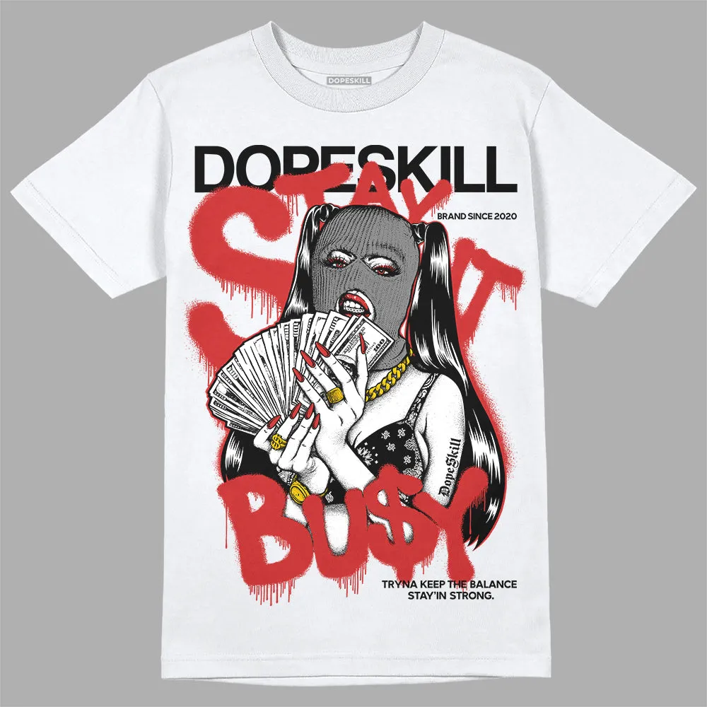 "Black/White" 1s DopeSkill T-Shirt Stay It Busy Graphic sold by DopeSkill product image thumbnail 2