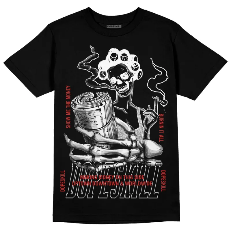 "Black/White" 1s DopeSkill T-Shirt Show Me The Money Graphic sold by DopeSkill