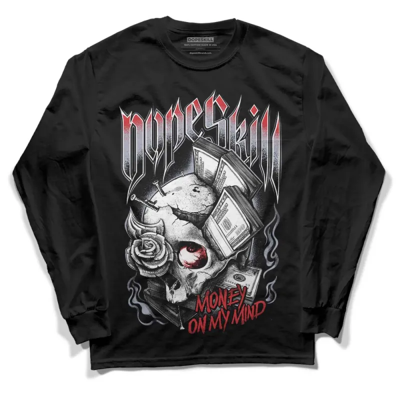 Bred Reimagined 4s DopeSkill Long Sleeve T-Shirt Money On My Mind Graphic sold by DopeSkill