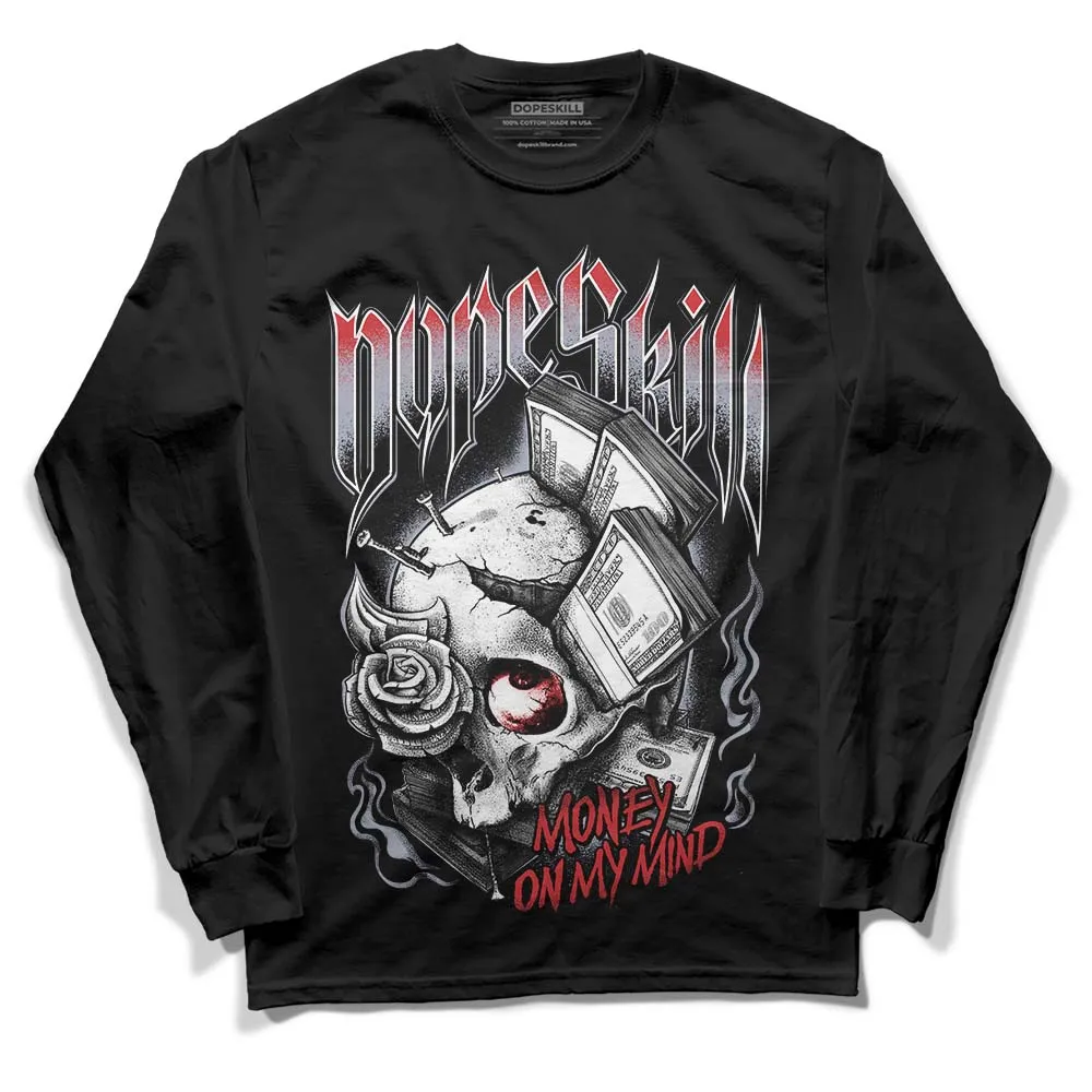 Bred Reimagined 4s DopeSkill Long Sleeve T-Shirt Money On My Mind Graphic sold by DopeSkill