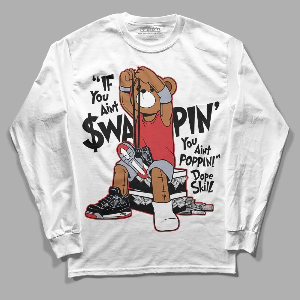 Bred Reimagined 4s DopeSkill Long Sleeve T-Shirt If You Aint Graphic sold by DopeSkill product image thumbnail 2