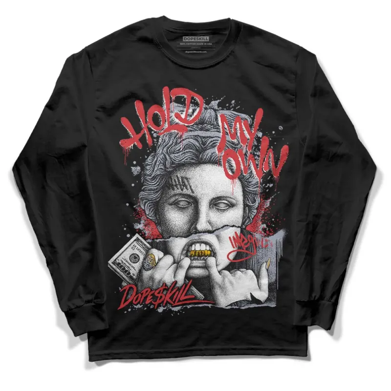 Bred Reimagined 4s DopeSkill Long Sleeve T-Shirt Hold My Own Graphic sold by DopeSkill