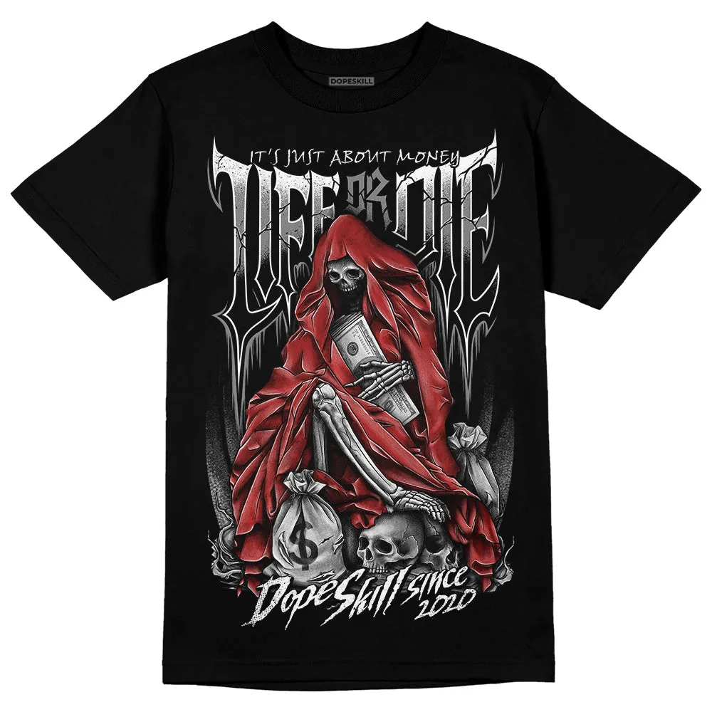 "Black/White" 1s DopeSkill T-Shirt Life or Die Graphic sold by DopeSkill