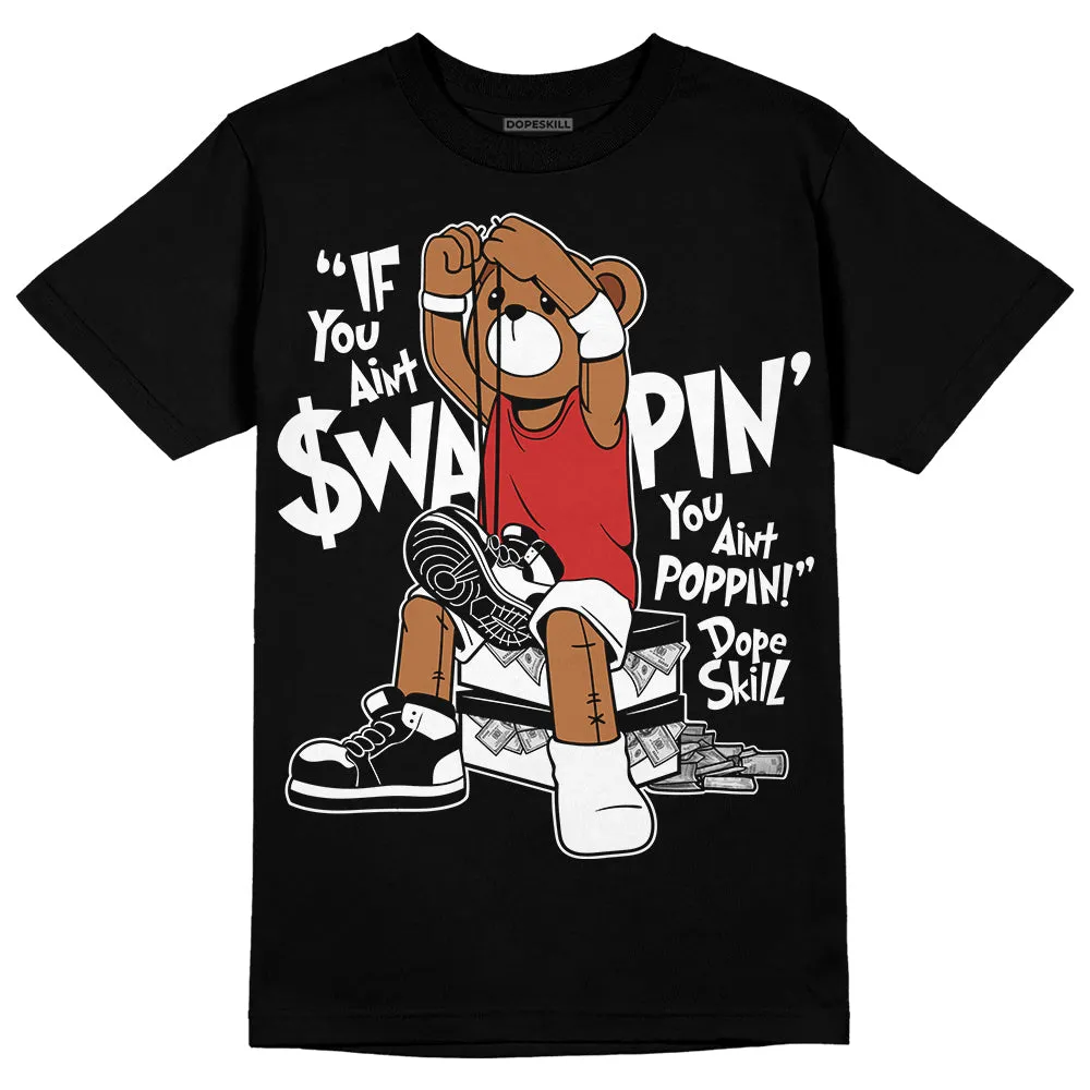 "Black/White" 1s DopeSkill T-Shirt If You Aint Graphic sold by DopeSkill