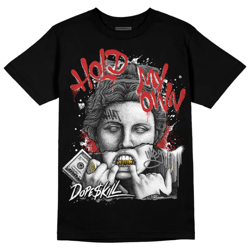 "Black/White" 1s DopeSkill T-Shirt Hold My Own Graphic sold by DopeSkill