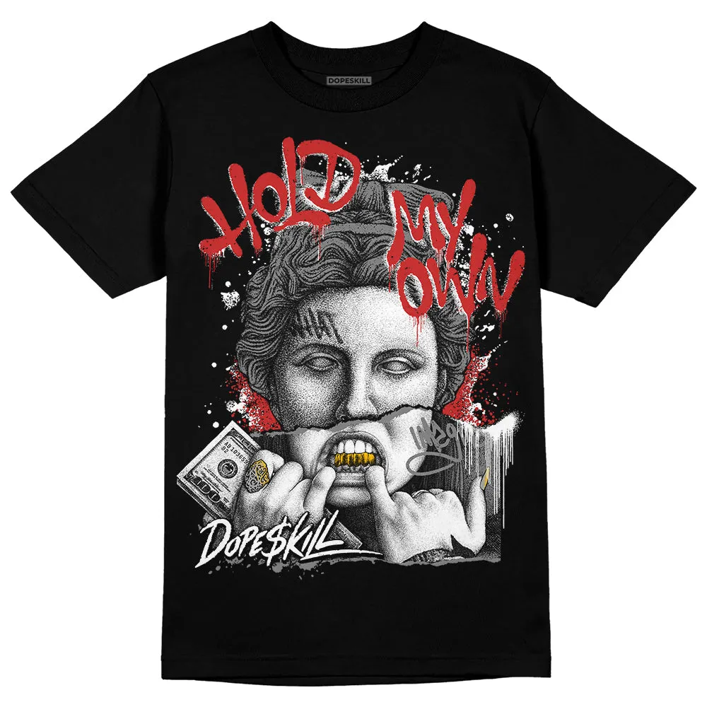 "Black/White" 1s DopeSkill T-Shirt Hold My Own Graphic sold by DopeSkill