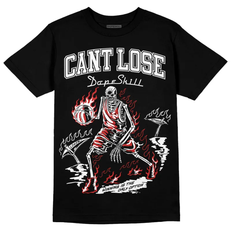 "Black/White" 1s DopeSkill T-Shirt Cant Lose Graphic sold by DopeSkill