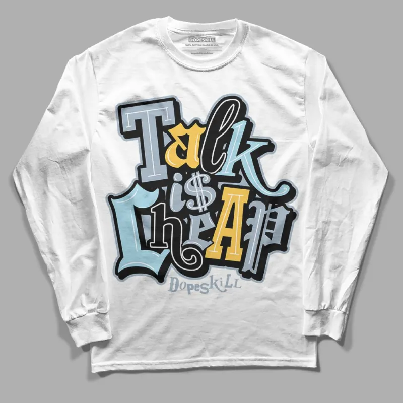 Blue Grey 13s DopeSkill Long Sleeve T-Shirt Talk Is Chip Graphic sold by DopeSkill