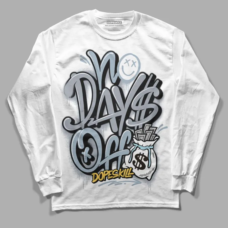 Blue Grey 13s DopeSkill Long Sleeve T-Shirt No Days Off Graphic sold by DopeSkill