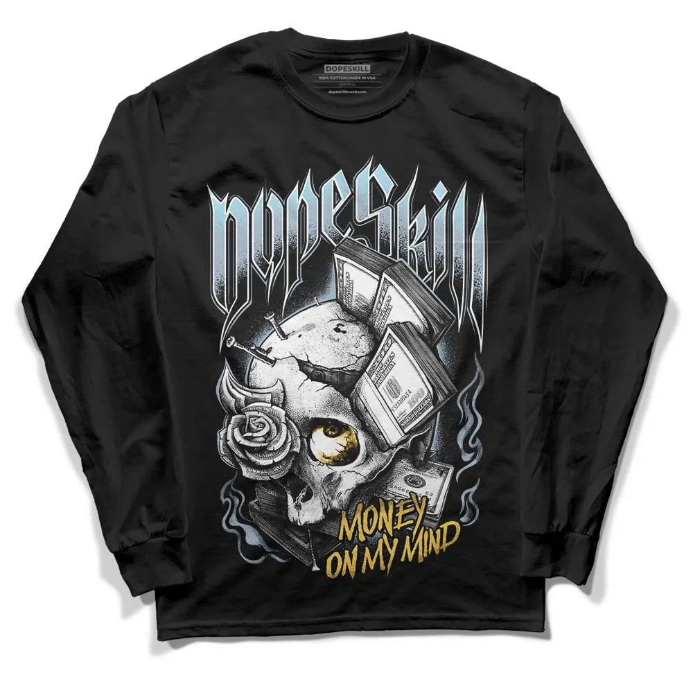 Blue Grey 13s DopeSkill Long Sleeve T-Shirt Money On My Mind Graphic sold by DopeSkill product image thumbnail 2