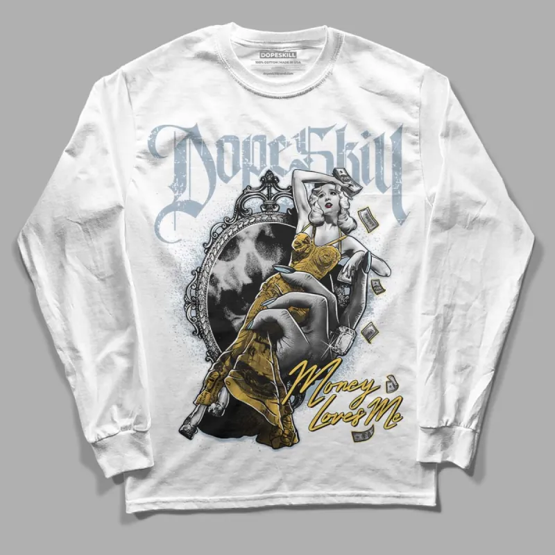 Blue Grey 13s DopeSkill Long Sleeve T-Shirt Money Loves Me Graphic sold by DopeSkill