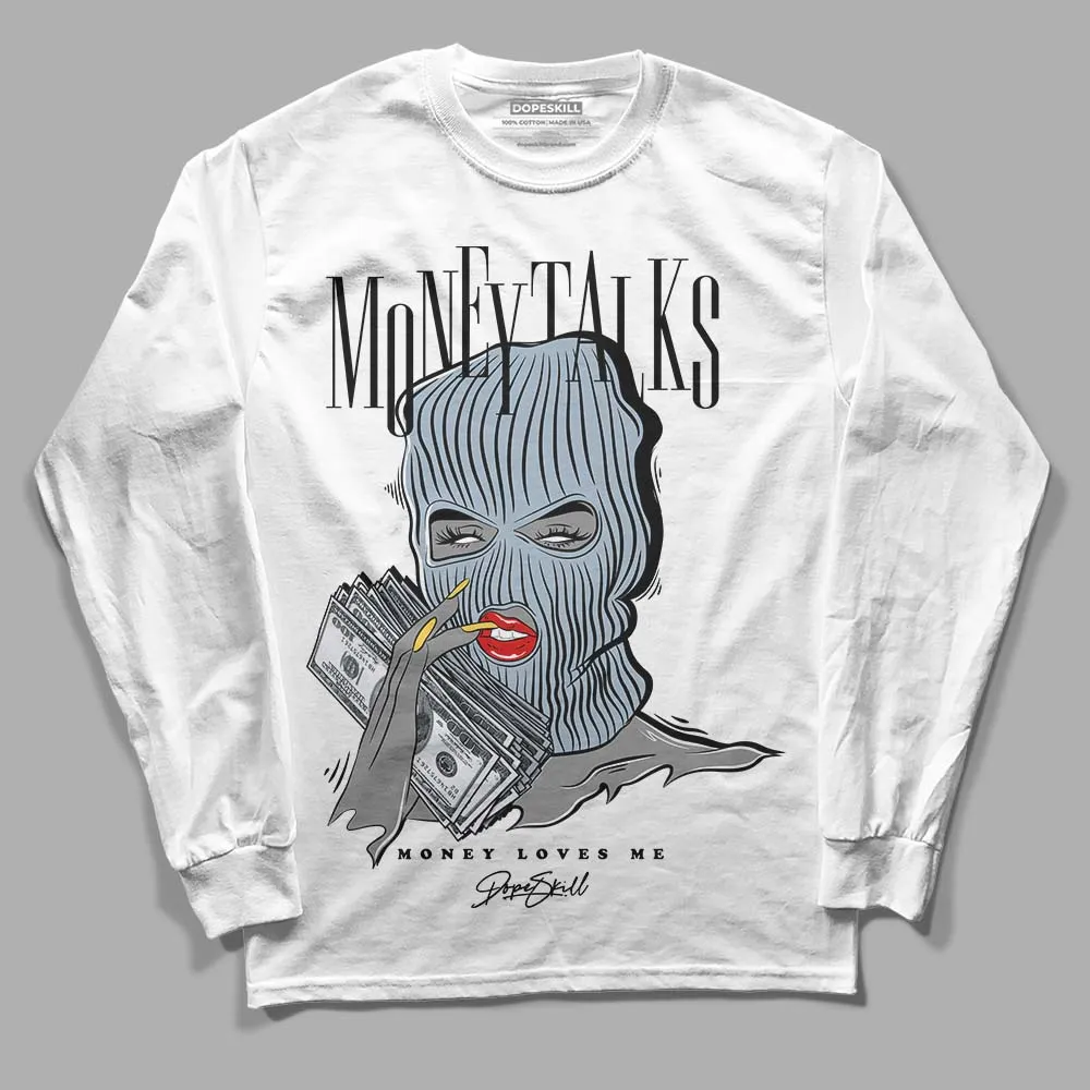 Blue Grey 13s DopeSkill Long Sleeve T-Shirt Money Talks Graphic sold by DopeSkill