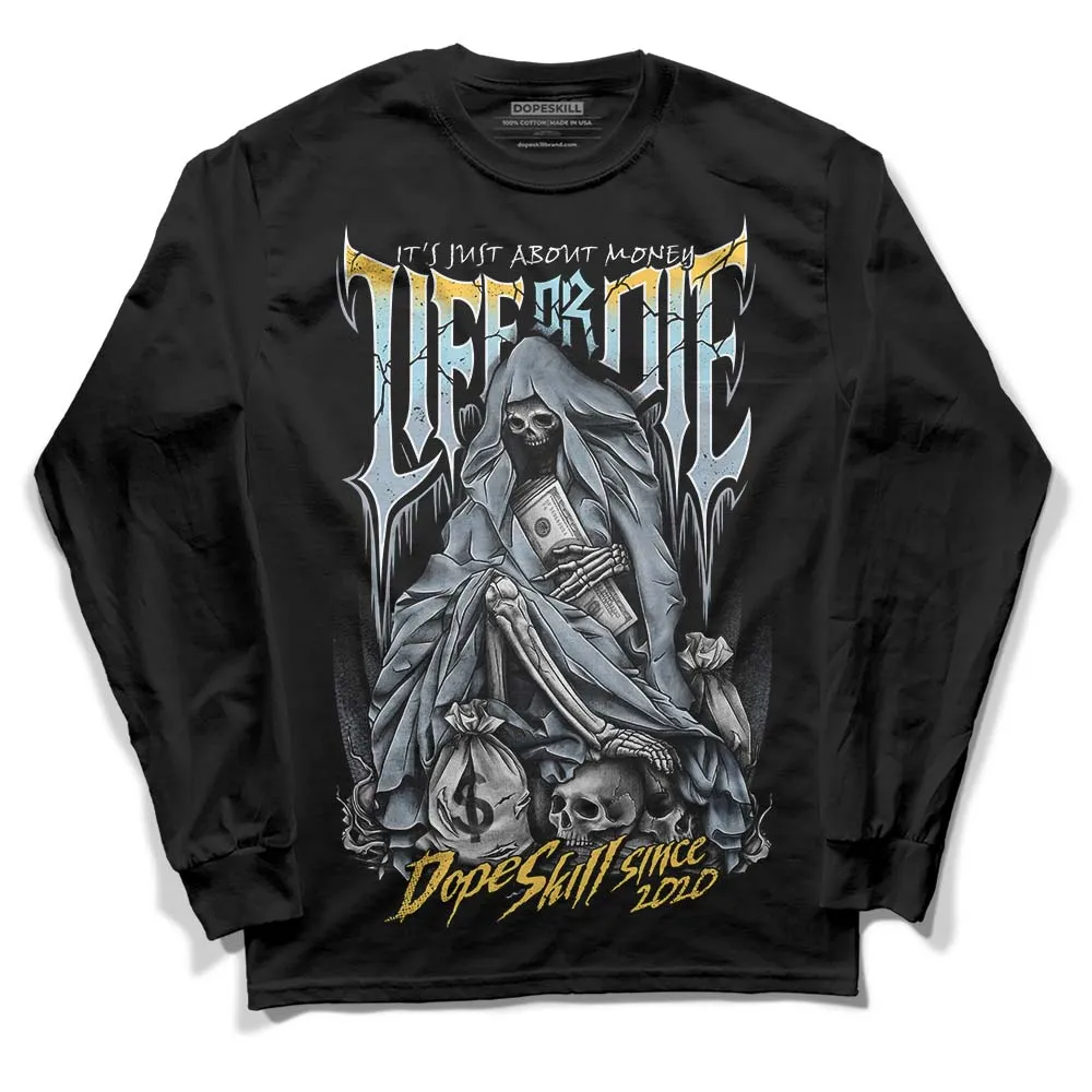 Blue Grey 13s DopeSkill Long Sleeve T-Shirt Life or Die Graphic sold by DopeSkill product image thumbnail 2