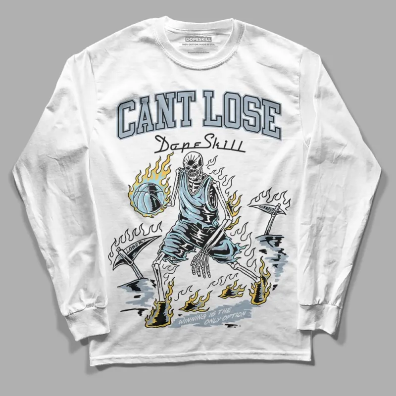 Blue Grey 13s DopeSkill Long Sleeve T-Shirt Cant Lose Graphic sold by DopeSkill