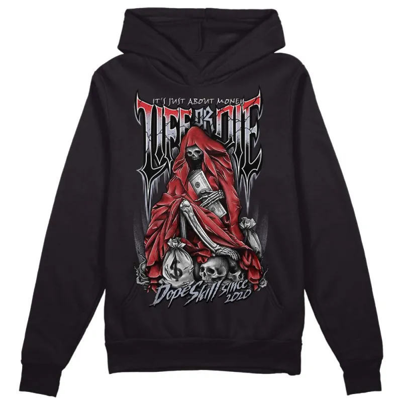 Bred Reimagined 4s DopeSkill Hoodie Sweatshirt Life or Die Graphic sold by DopeSkill