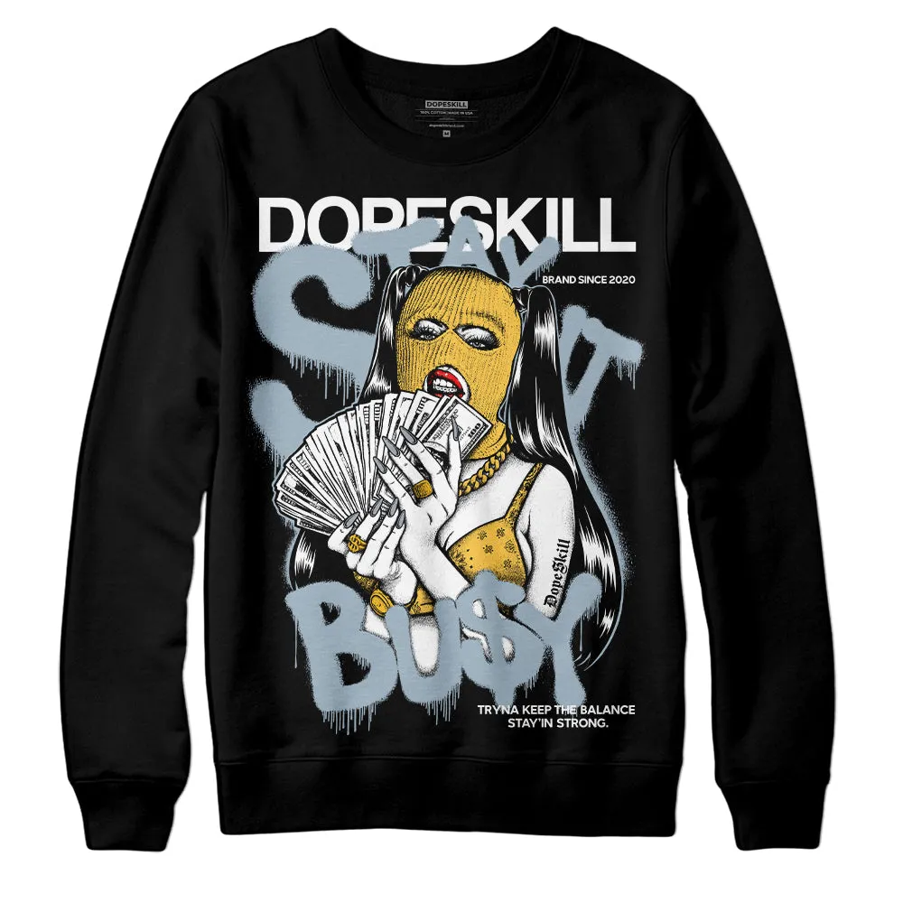 Blue Grey 13s DopeSkill Sweatshirt Stay It Busy Graphic sold by DopeSkill product image thumbnail 2