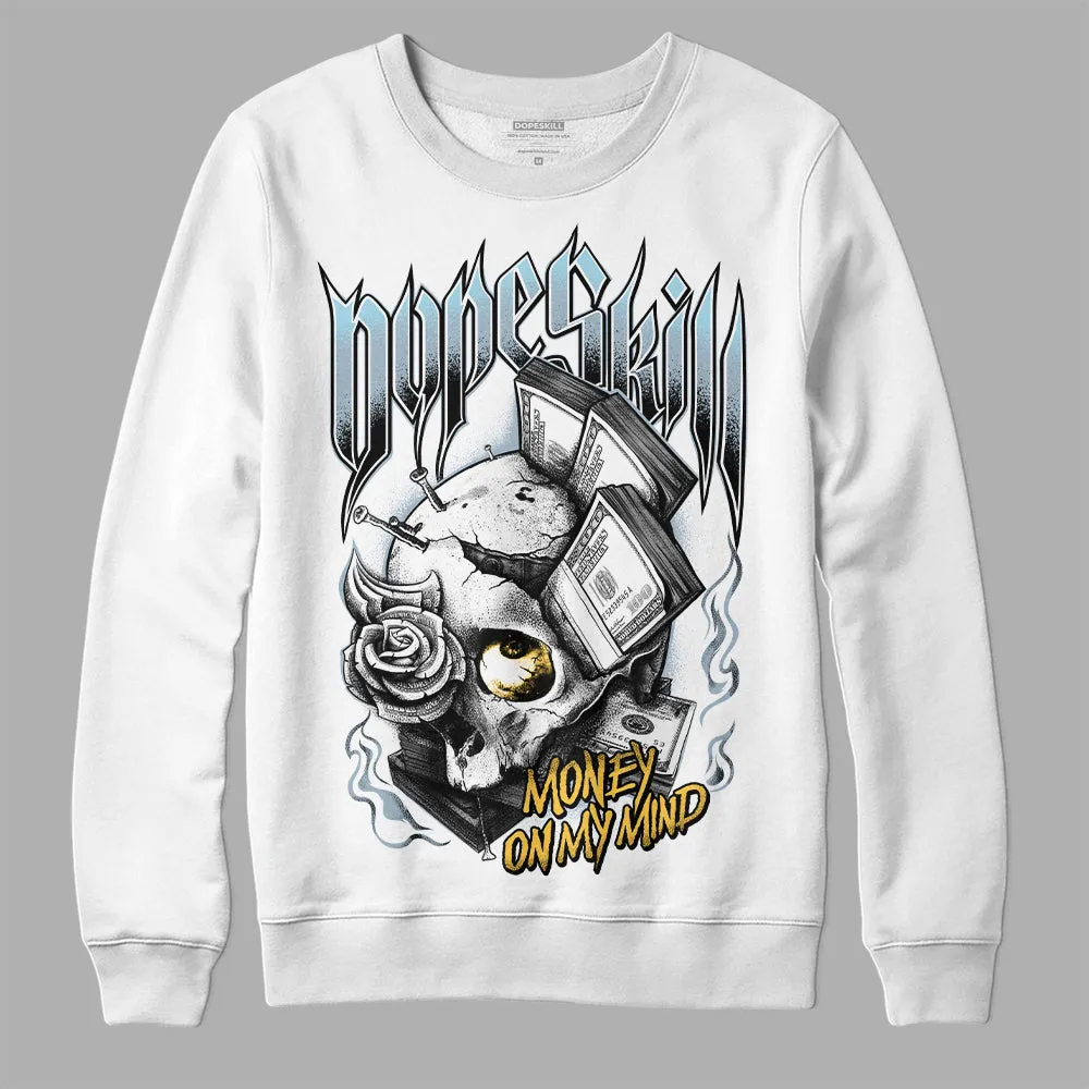Blue Grey 13s DopeSkill Sweatshirt Money On My Mind Graphic sold by DopeSkill