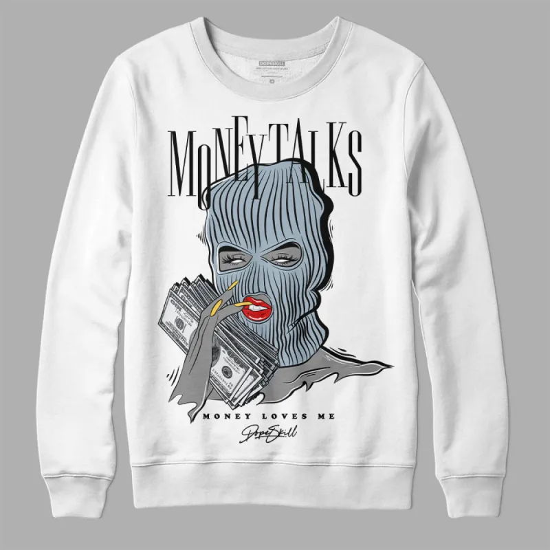 Blue Grey 13s DopeSkill Sweatshirt Money  Talks Graphic sold by DopeSkill