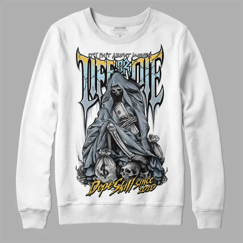 Blue Grey 13s DopeSkill Sweatshirt Life or Die Graphic sold by DopeSkill